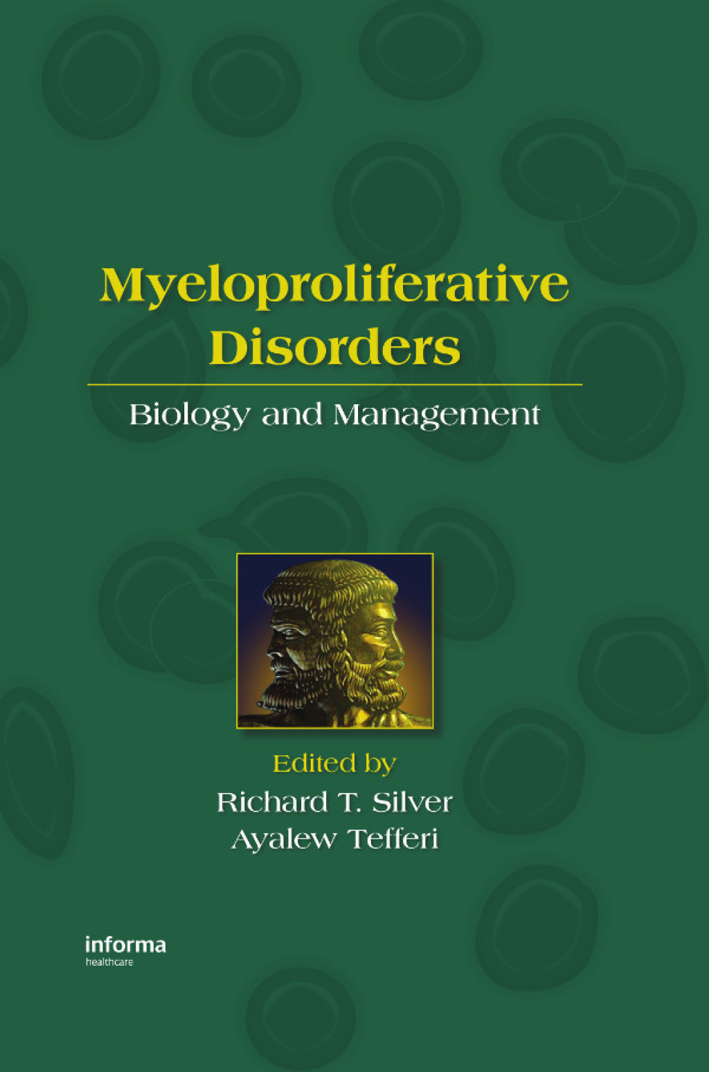 Myeloproliferative Disorders Biology and Management 1st Edition