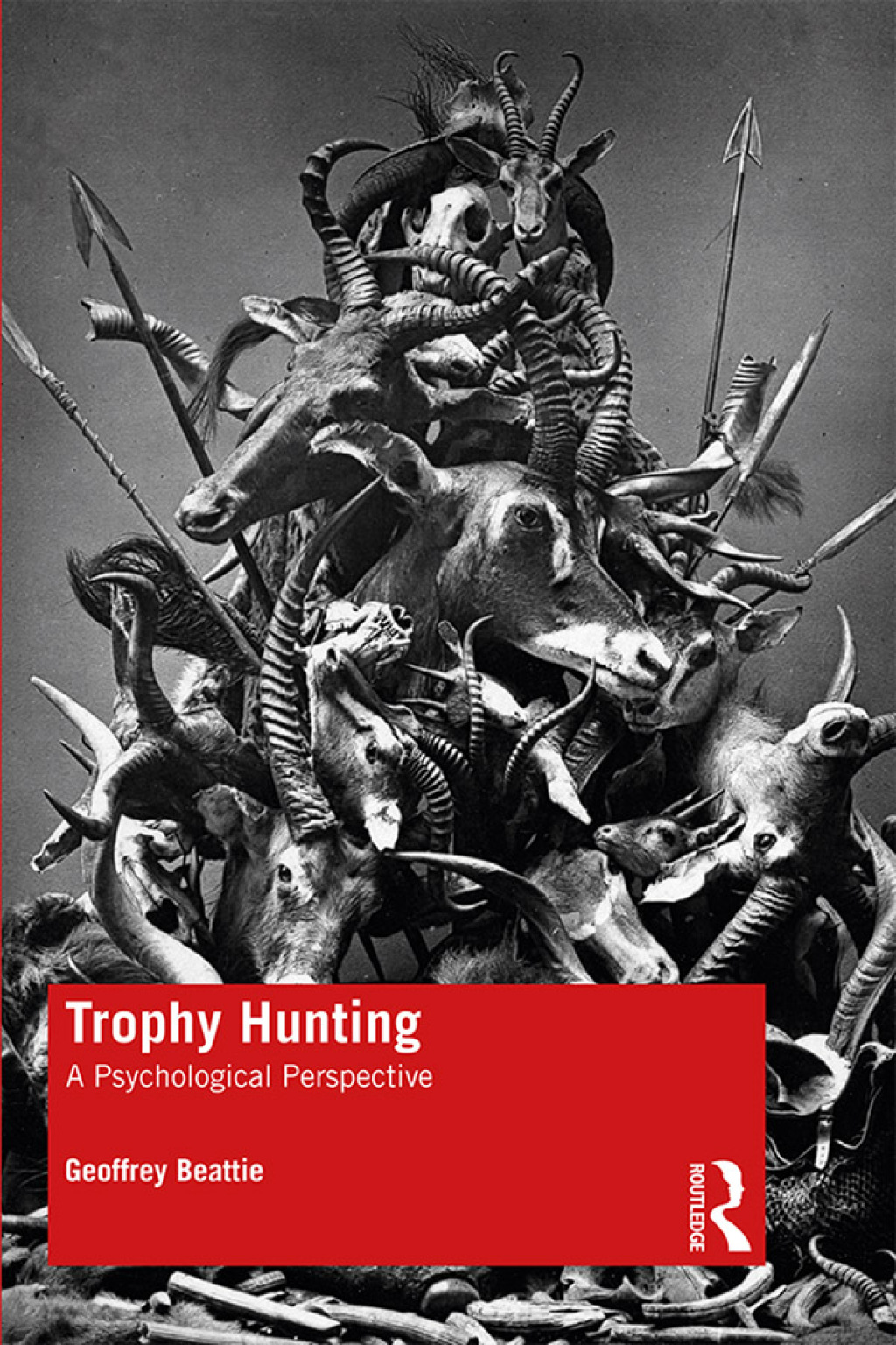 Trophy Hunting A Psychological Perspective 1st Edition