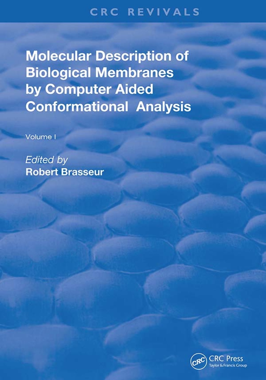 AMolecular Description of Biological Membrane Components by Computer Aided Conformational Analysis 1st Edition
