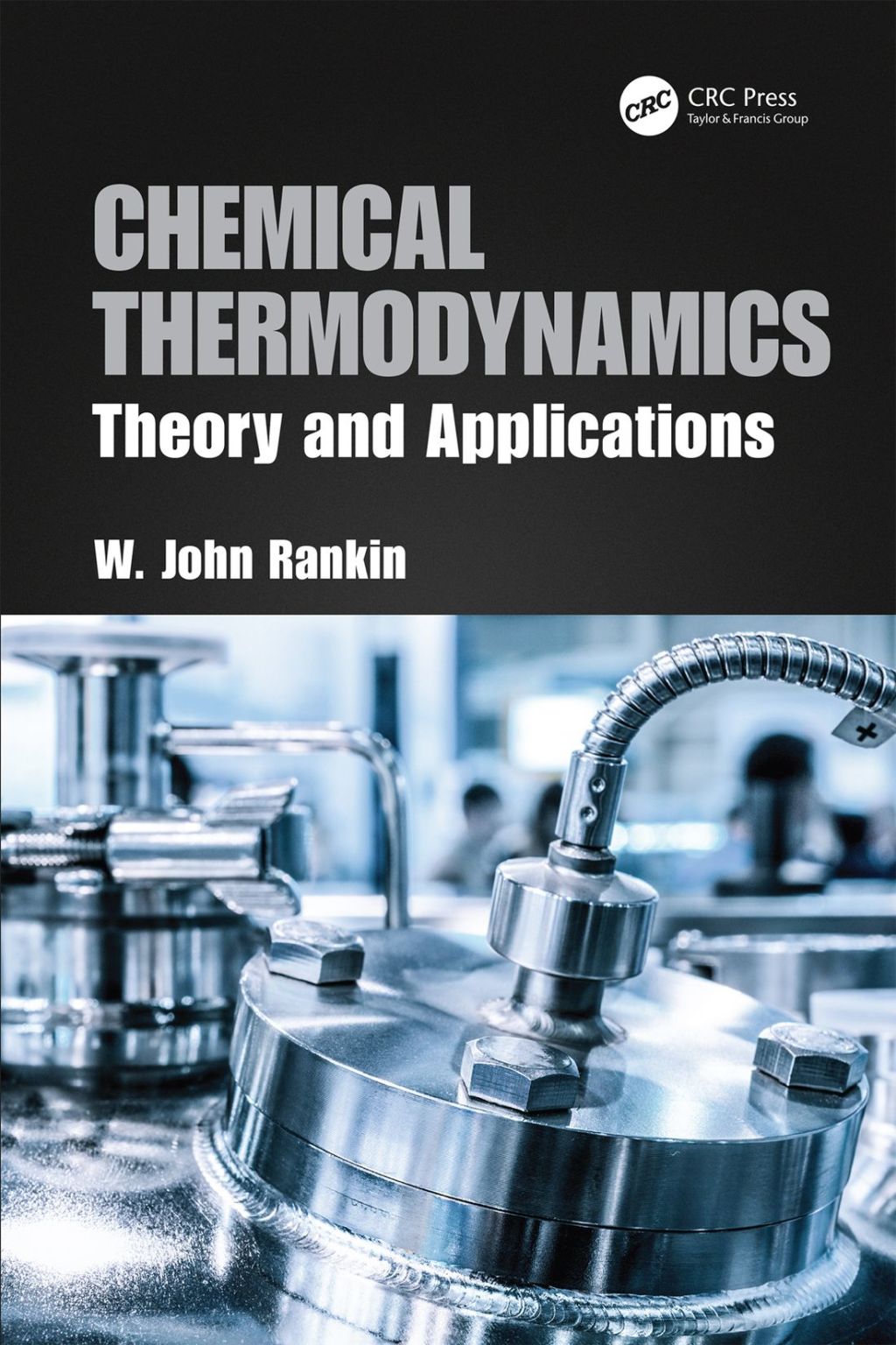 Chemical Thermodynamics Theory and Applications 1st Edition
