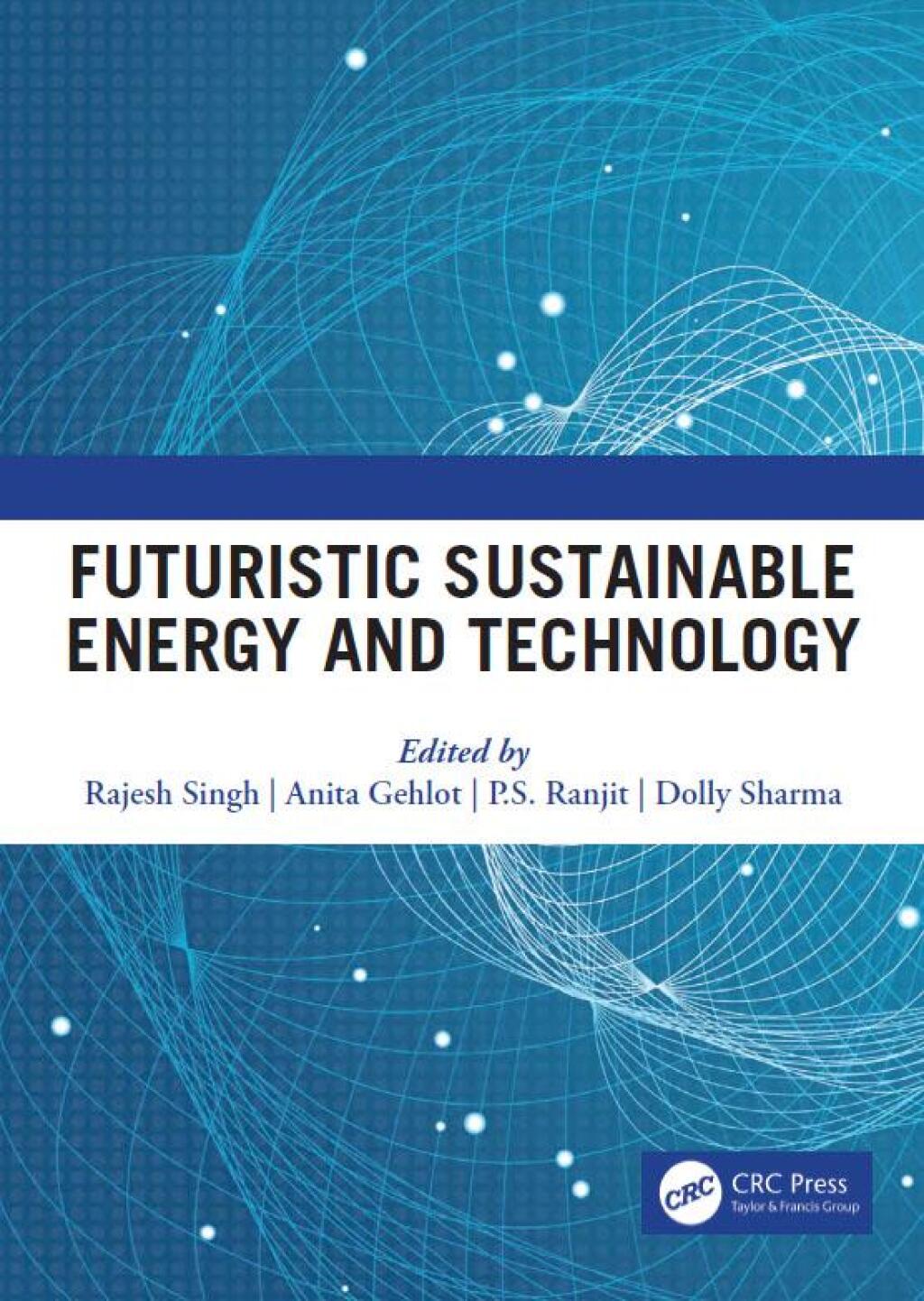 Futuristic Sustainable Energy & Technology Proceedings of the International Conference on Futuristic Sustainable Energy &Technology (ICFSE, 2021), 19-20 September, 2021 1st Edition
