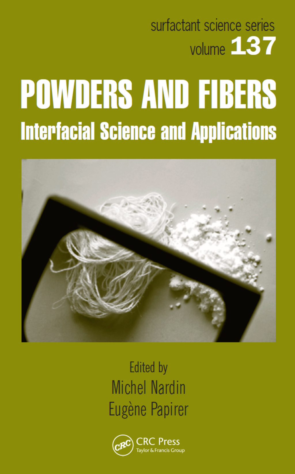 Powders and Fibers Interfacial Science and Applications 1st Edition