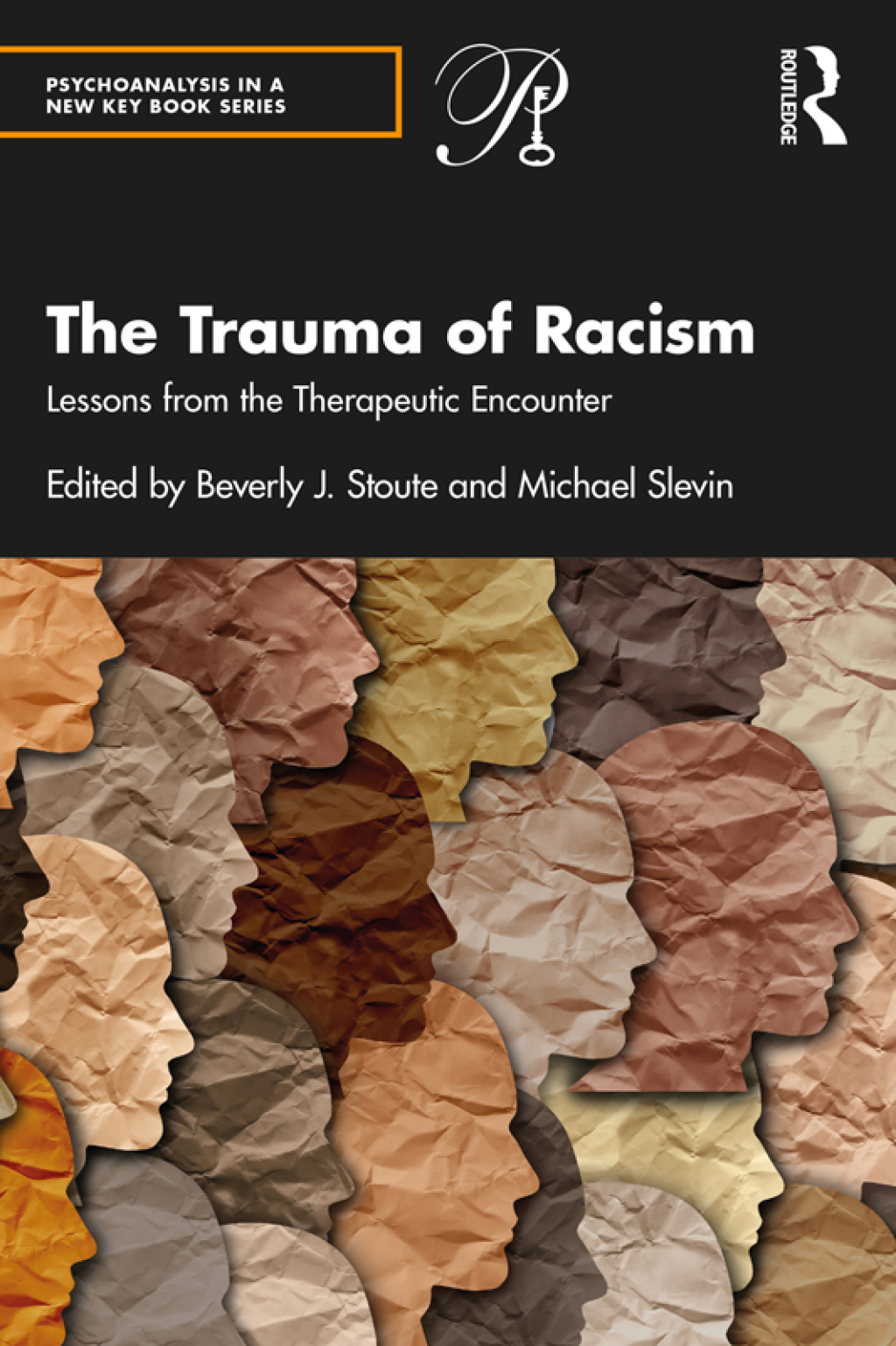 The Trauma of Racism Lessons from the Therapeutic Encounter 1st Edition