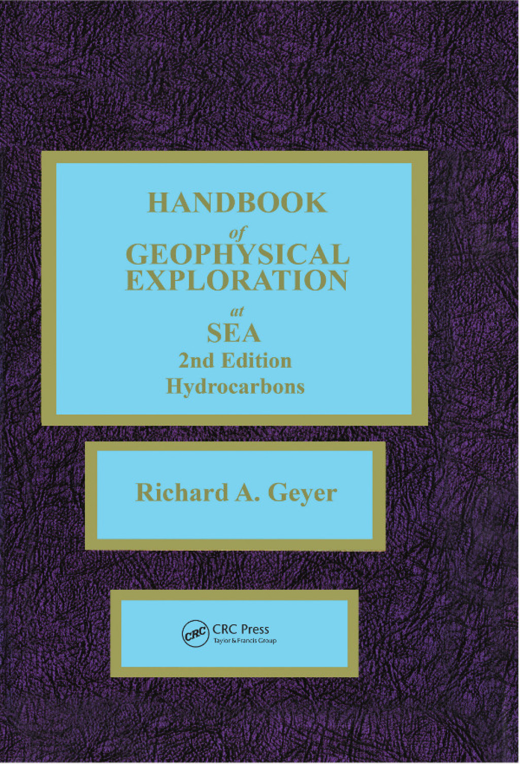 Handbook of Geophysical Exploration at Sea 2nd Edition