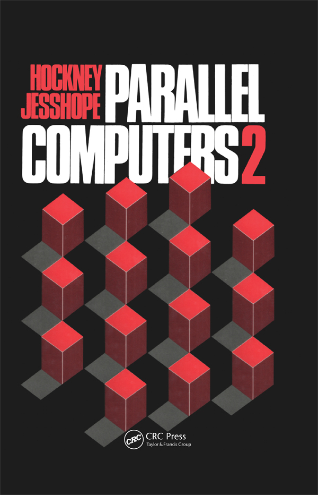 Parallel Computers 2 Architecture, Programming and Algorithms 1st Edition