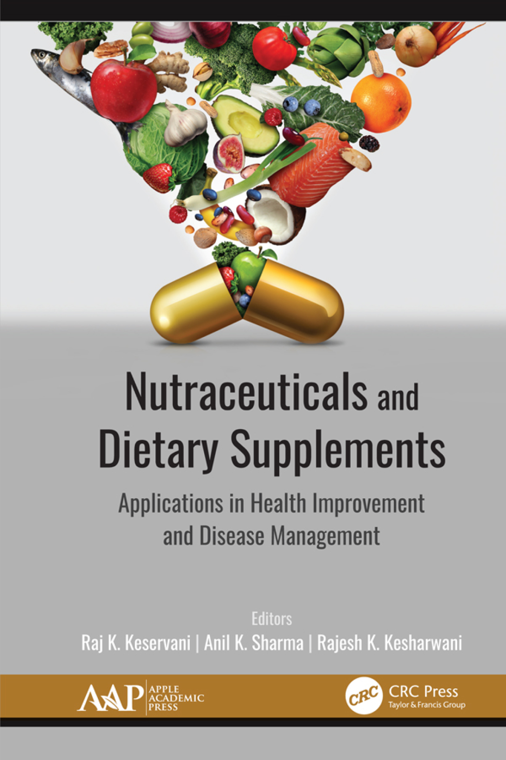 Nutraceuticals and Dietary Supplements Applications in Health Improvement and Disease Management 1st Edition