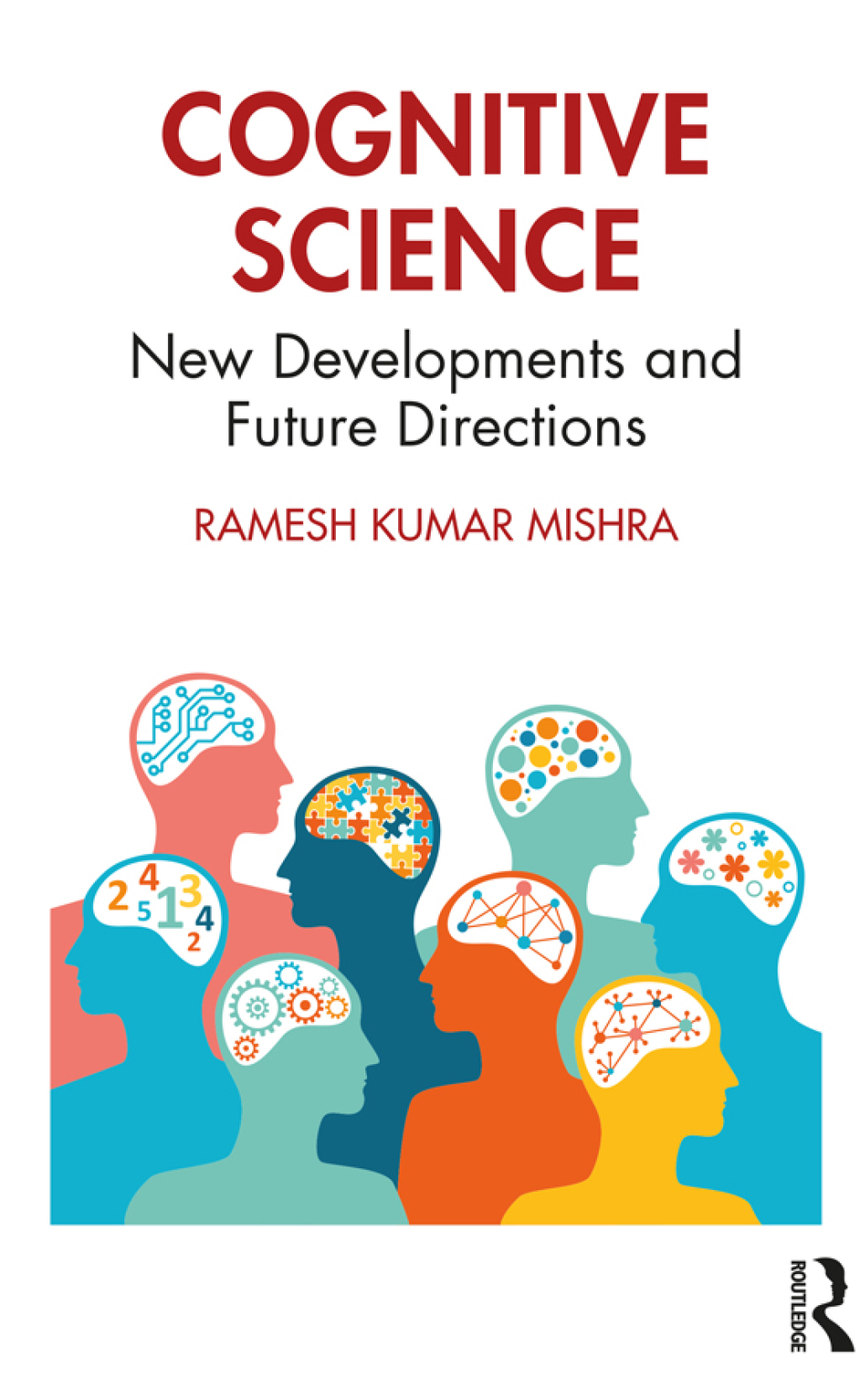 Cognitive Science New Developments and Future Directions 1st Edition