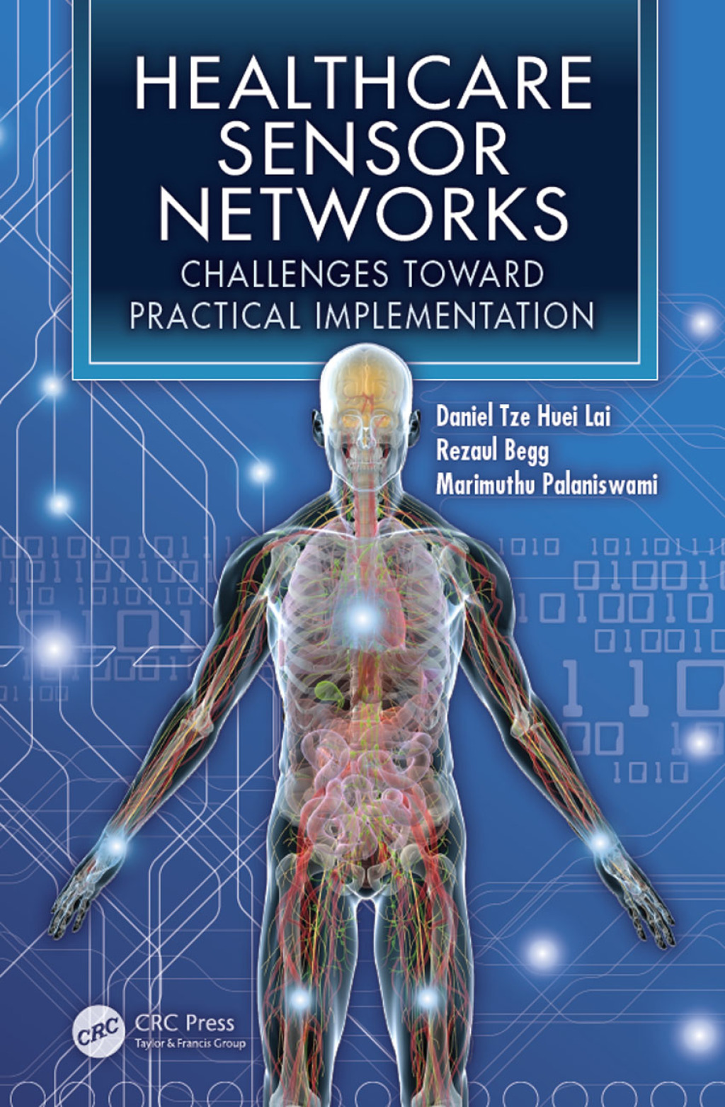 Healthcare Sensor Networks Challenges Toward Practical Implementation 1st Edition