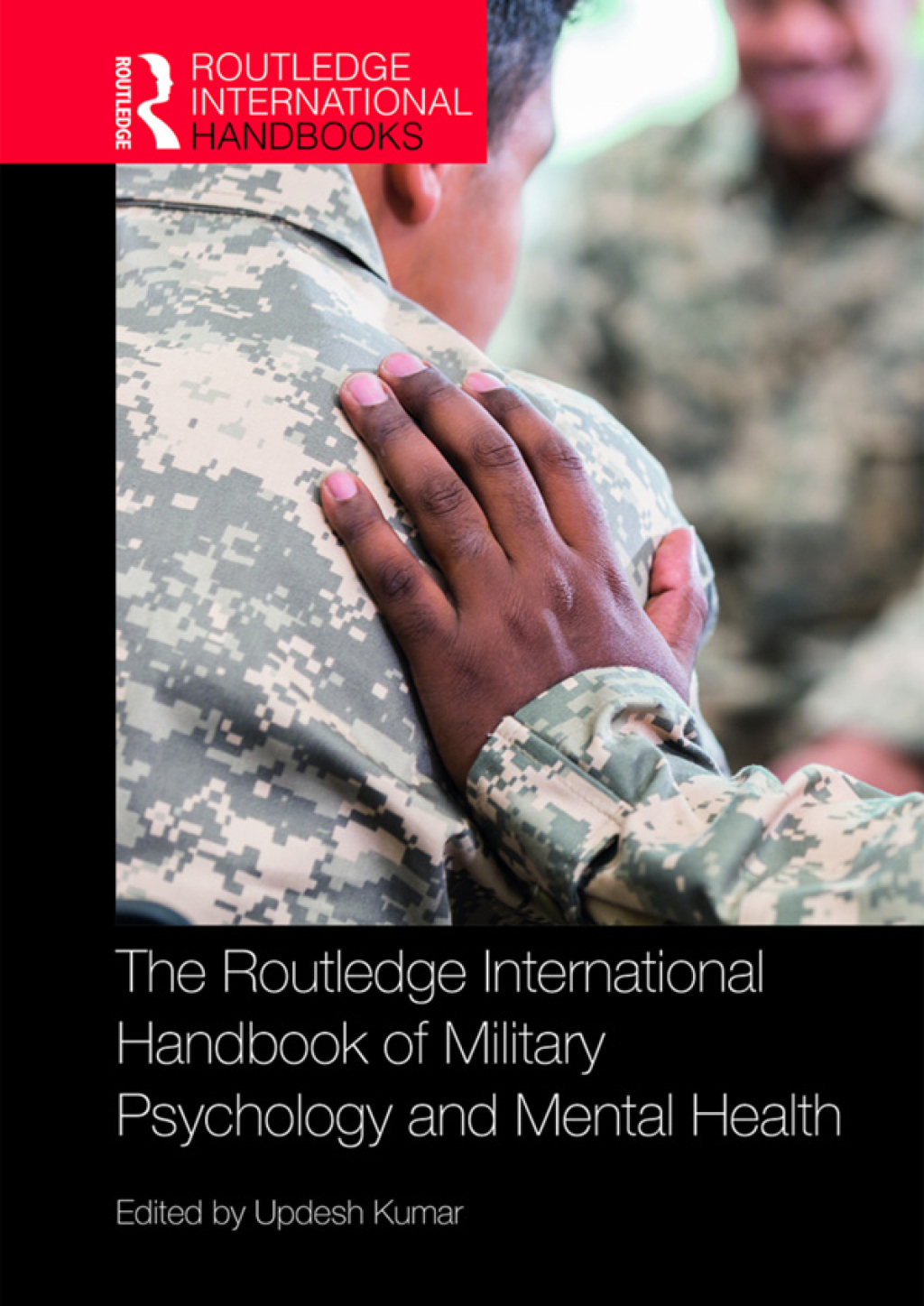 The Routledge International Handbook of Military Psychology and Mental Health 1st Edition