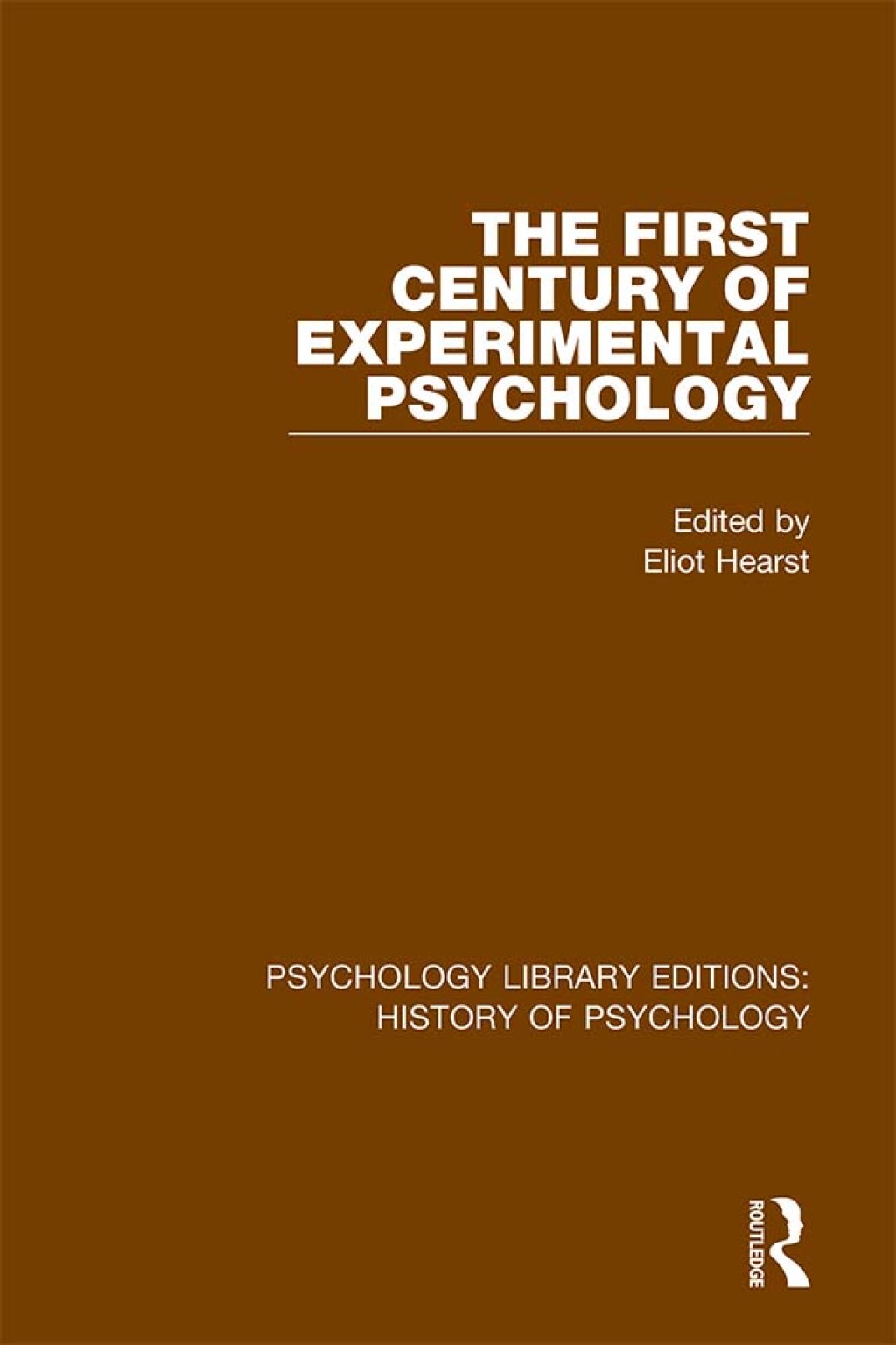 The First Century of Experimental Psychology 1st Edition