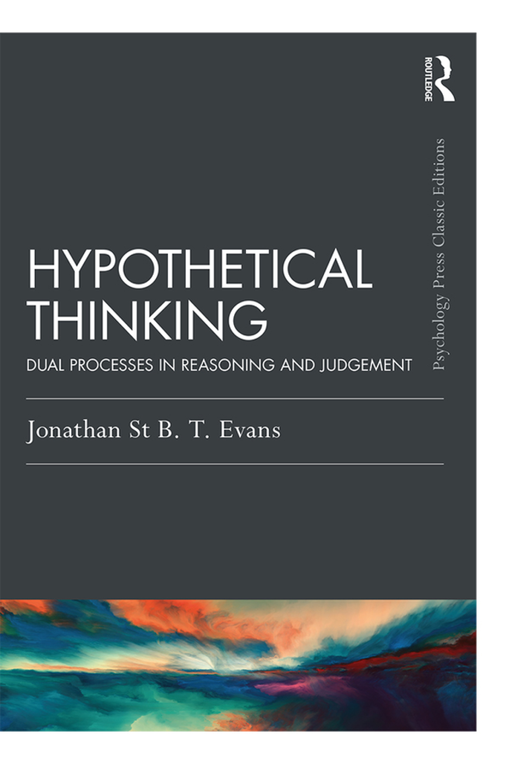 Hypothetical Thinking Dual Processes in Reasoning and Judgement 1st Edition