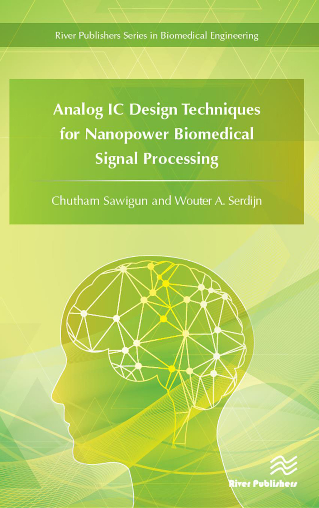 Analog IC Design Techniques for Nanopower Biomedical Signal Processing 1st Edition