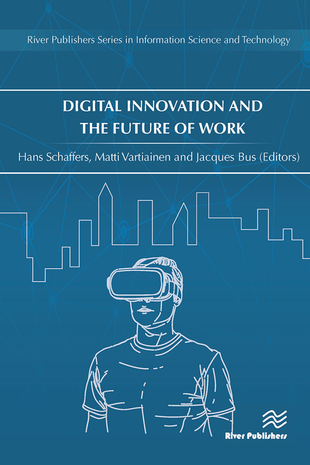 Digital Innovation and the Future of Work 1st Edition