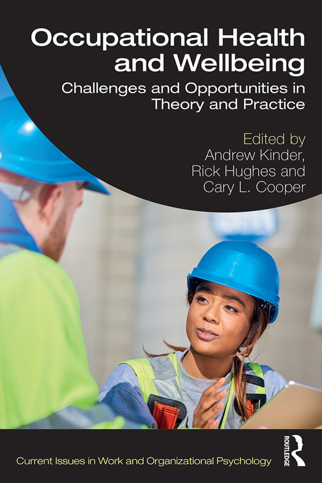 Occupational Health and Wellbeing Challenges and Opportunities in Theory and Practice 1st Edition