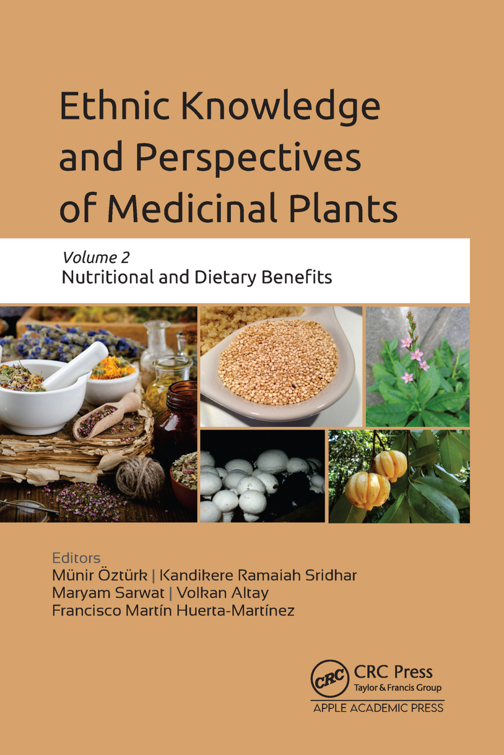 Ethnic Knowledge and Perspectives of Medicinal Plants Volume 2: Nutritional and Dietary Benefits 1st Edition