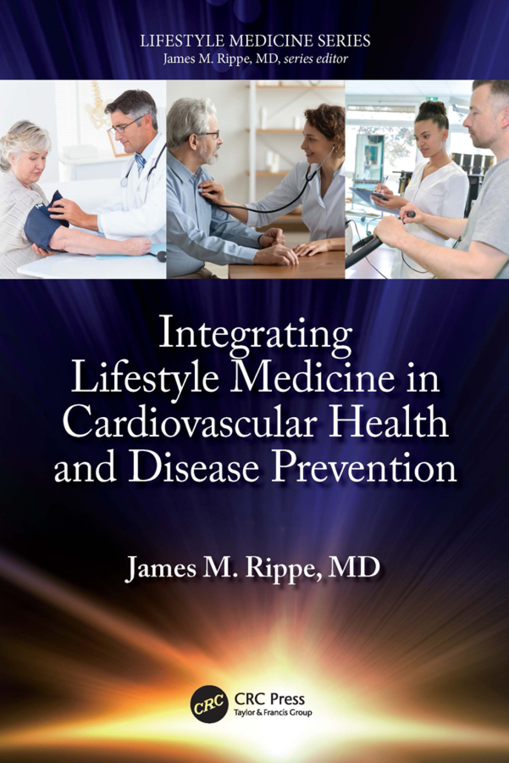 Integrating Lifestyle Medicine in Cardiovascular Health and Disease Prevention 1st Edition