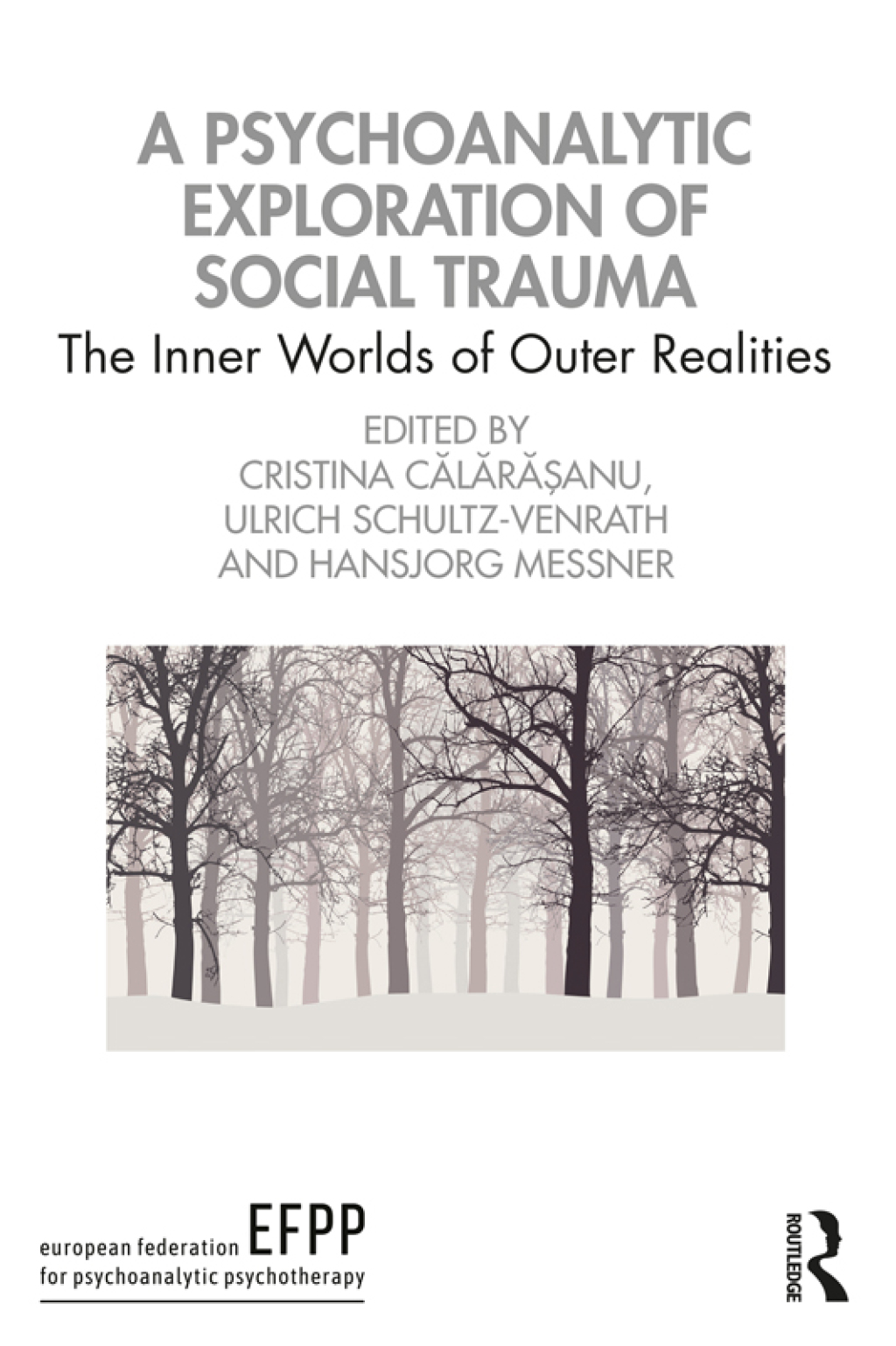 A Psychoanalytic Exploration of Social Trauma The Inner Worlds of Outer Realities 1st Edition