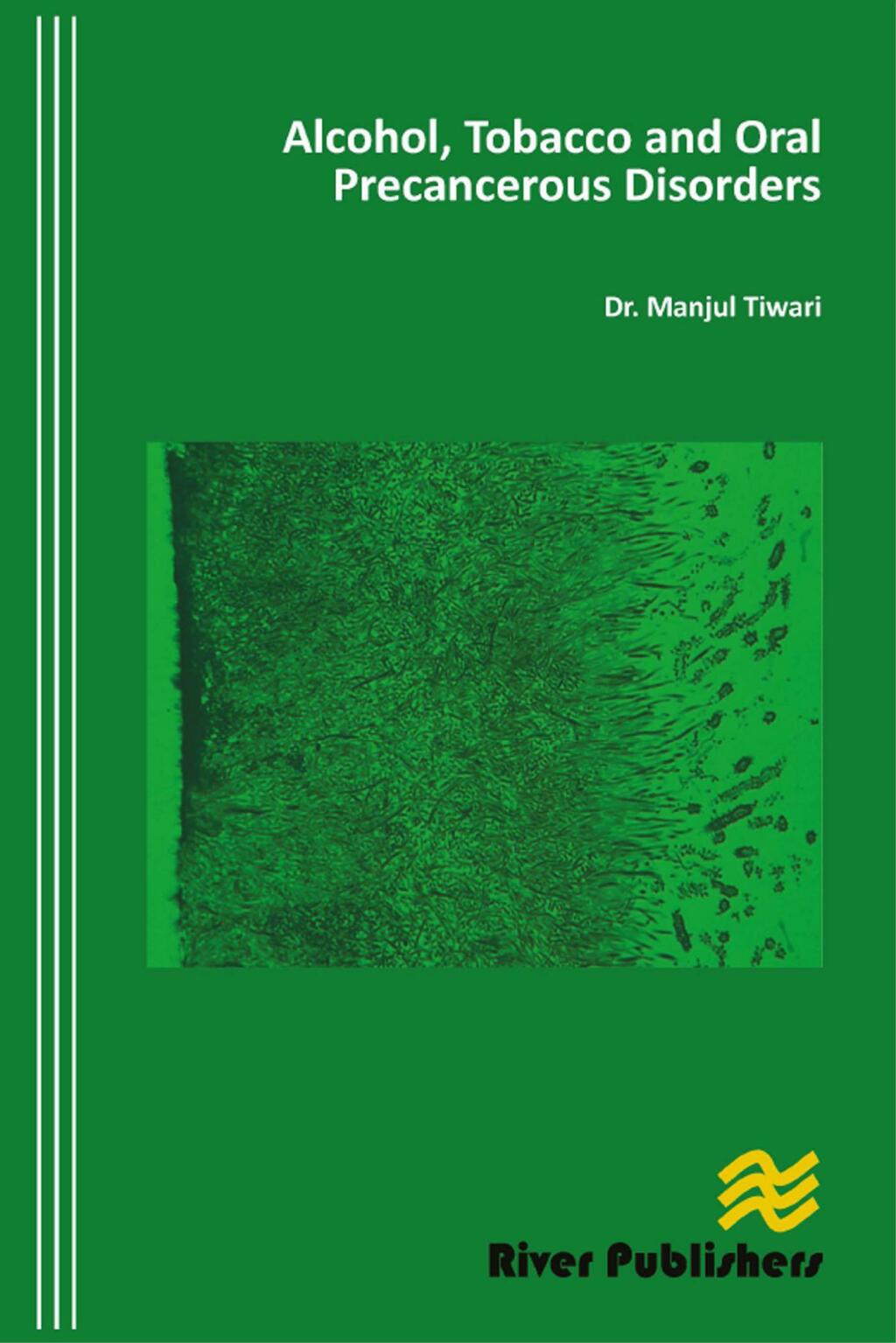 Alcohol, Tobacco and Oral Precancerous Disorders 1st Edition