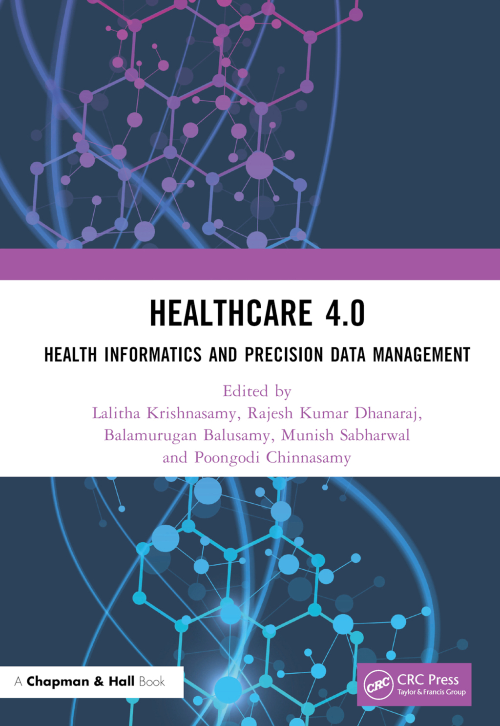 Healthcare 4.0 Health Informatics and Precision Data Management 1st Edition