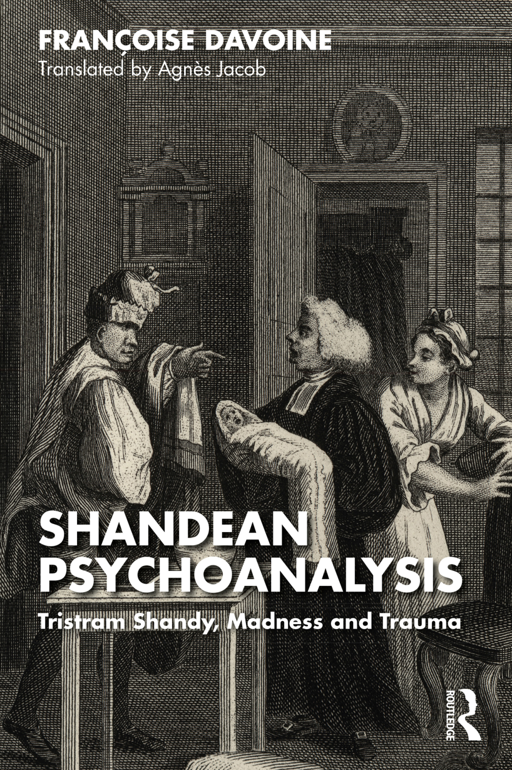 Shandean Psychoanalysis Tristram Shandy, Madness and Trauma 1st Edition