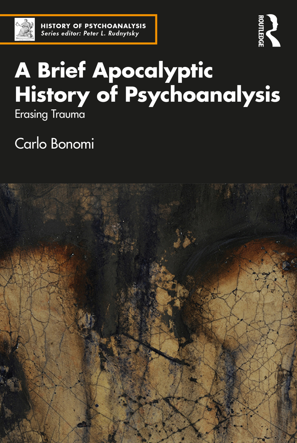A Brief Apocalyptic History of Psychoanalysis Erasing Trauma 1st Edition