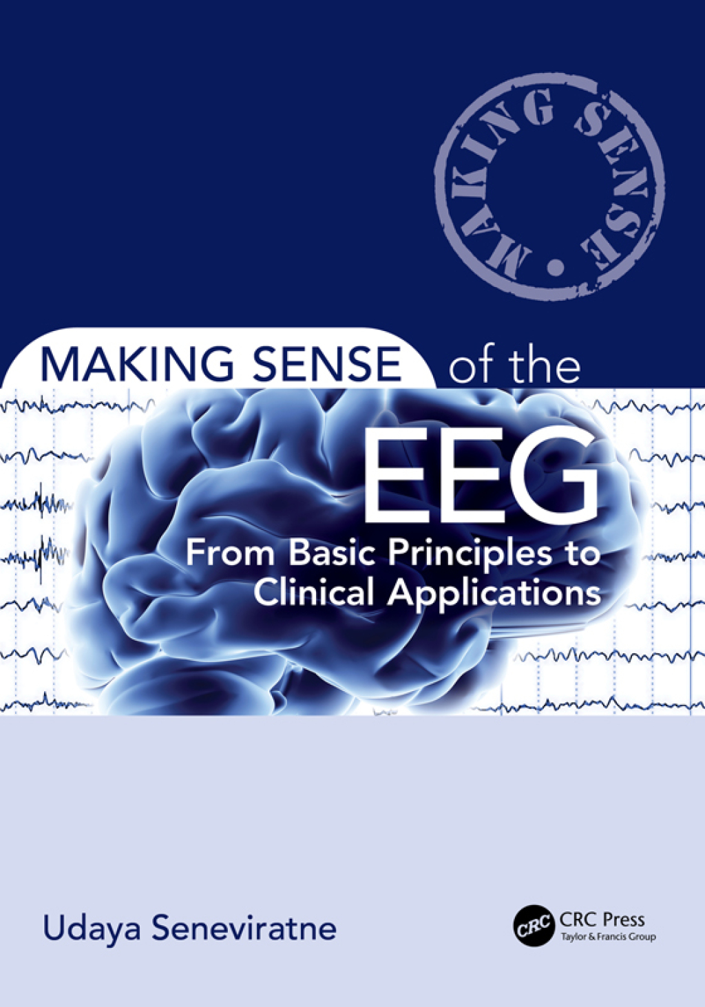 Making Sense of the EEG From Basic Principles to Clinical Applications 1st Edition