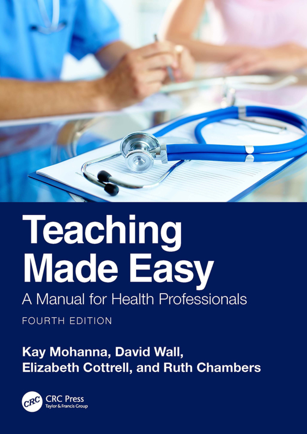 Teaching Made Easy A Manual for Health Professionals 4th Edition