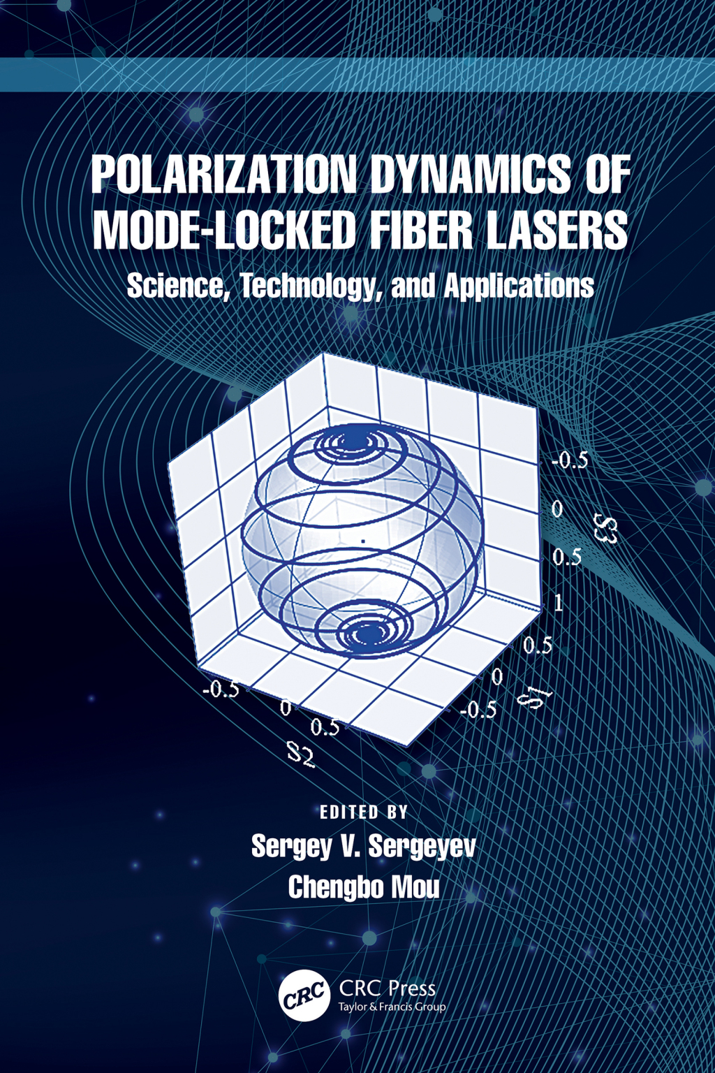Polarization Dynamics of Mode-Locked Fiber Lasers Science, Technology, and Applications 1st Edition