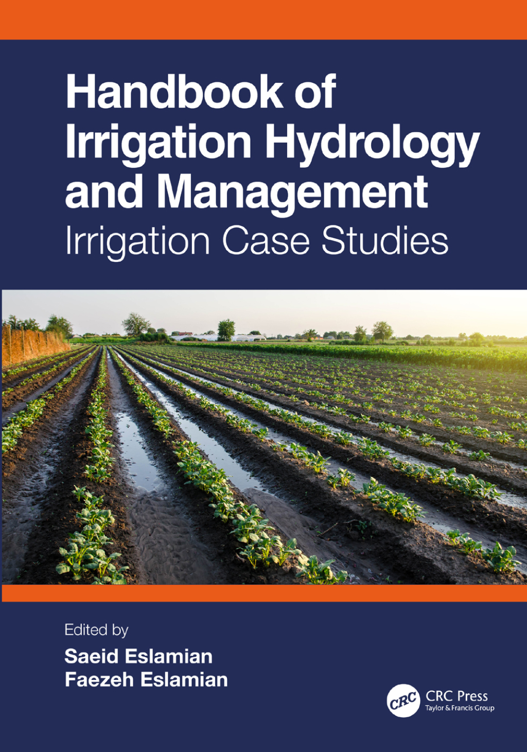 Handbook of Irrigation Hydrology and Management Irrigation Case Studies 1st Edition