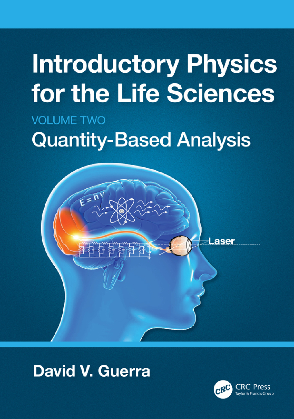 Introductory Physics for the Life Sciences: (Volume 2) Quantity-Based Analysis 1st Edition