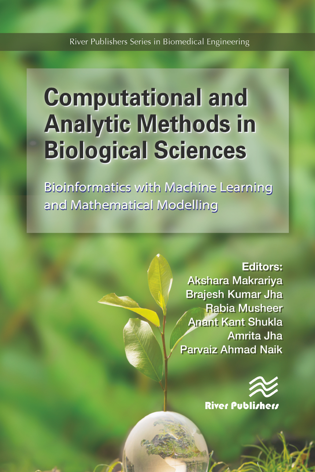 Computational and Analytic Methods in Biological Sciences Bioinformatics with Machine Learning and Mathematical Modelling 1st Edition