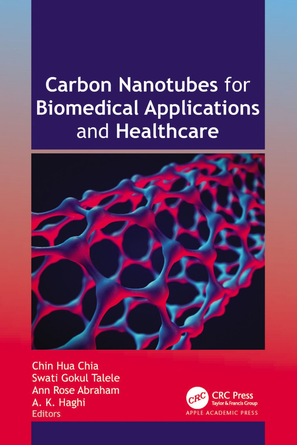 Carbon Nanotubes for Biomedical Applications and Healthcare 1st Edition
