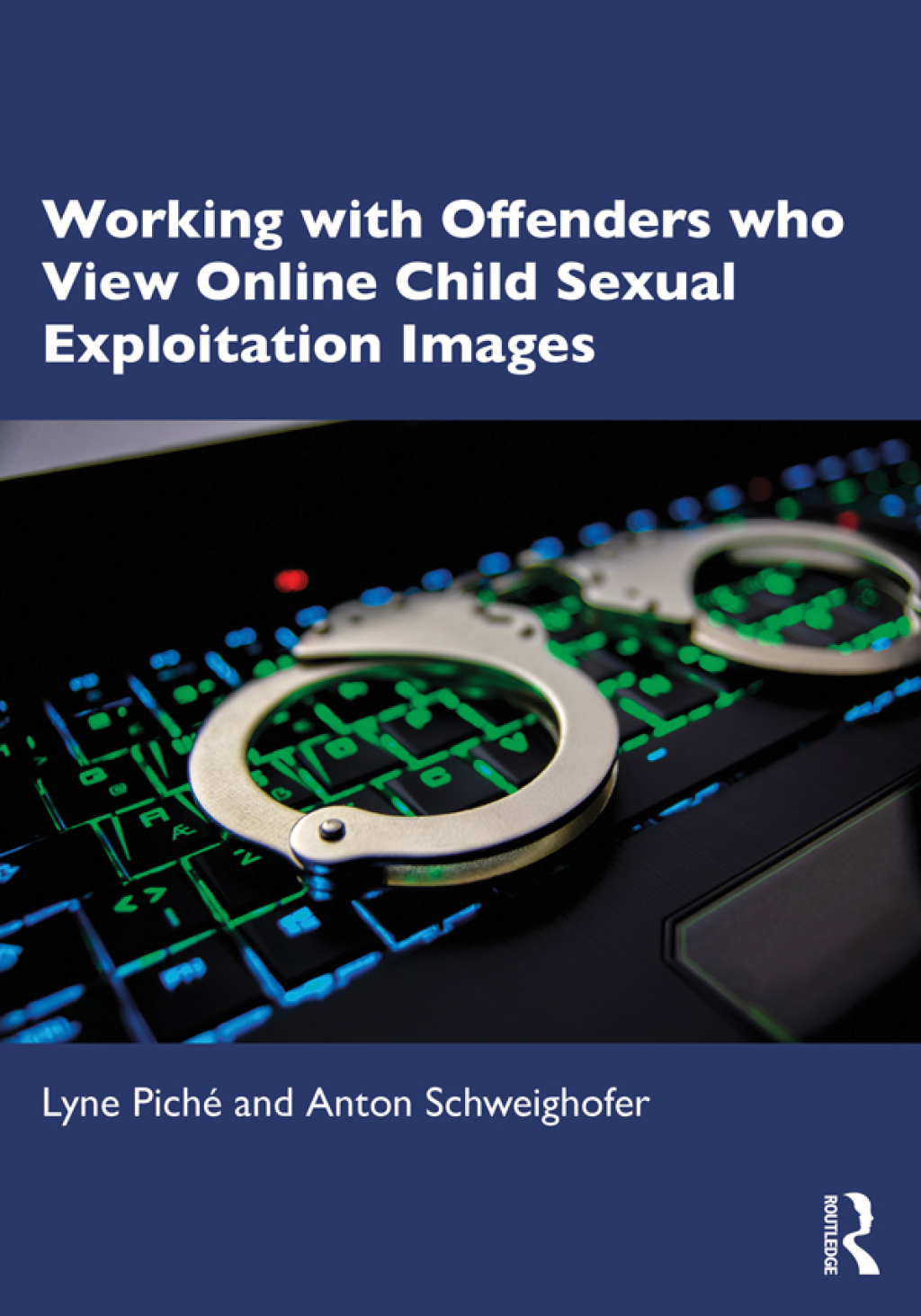 Working with Offenders who View Online Child Sexual Exploitation Images 1st Edition