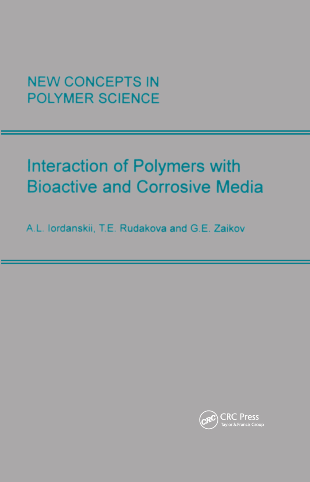 Interactions of Polymers with Bioactive and Corrosive Media 1st Edition