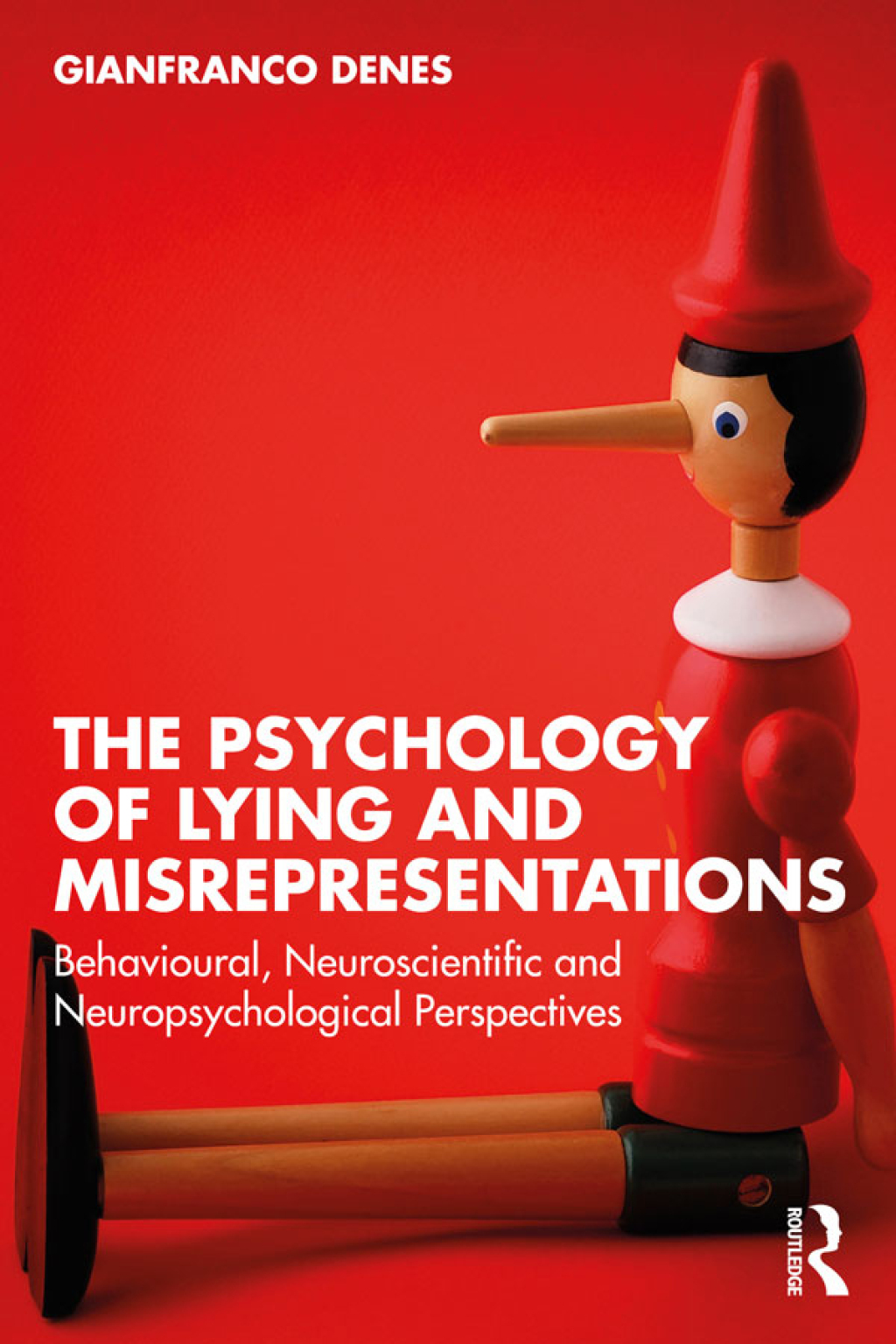 The Psychology of Lying and Misrepresentations Behavioural, Neuroscientific and Neuropsychological Perspectives 1st Edition
