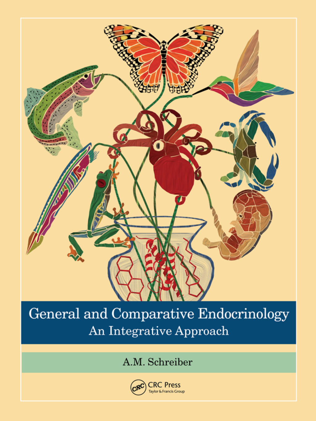General and Comparative Endocrinology An Integrative Approach 1st Edition