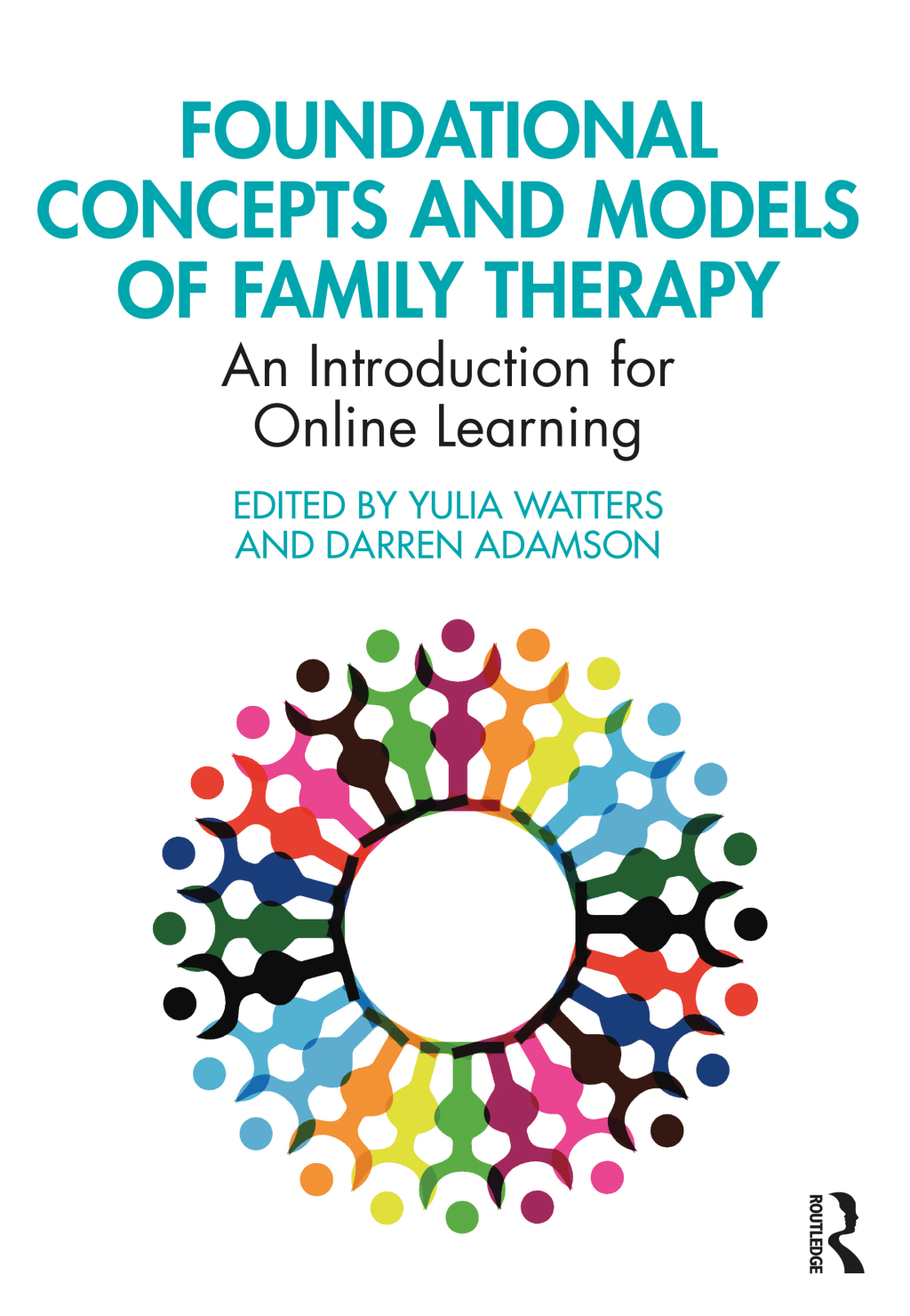 Foundational Concepts and Models of Family Therapy An Introduction for Online Learning 1st Edition