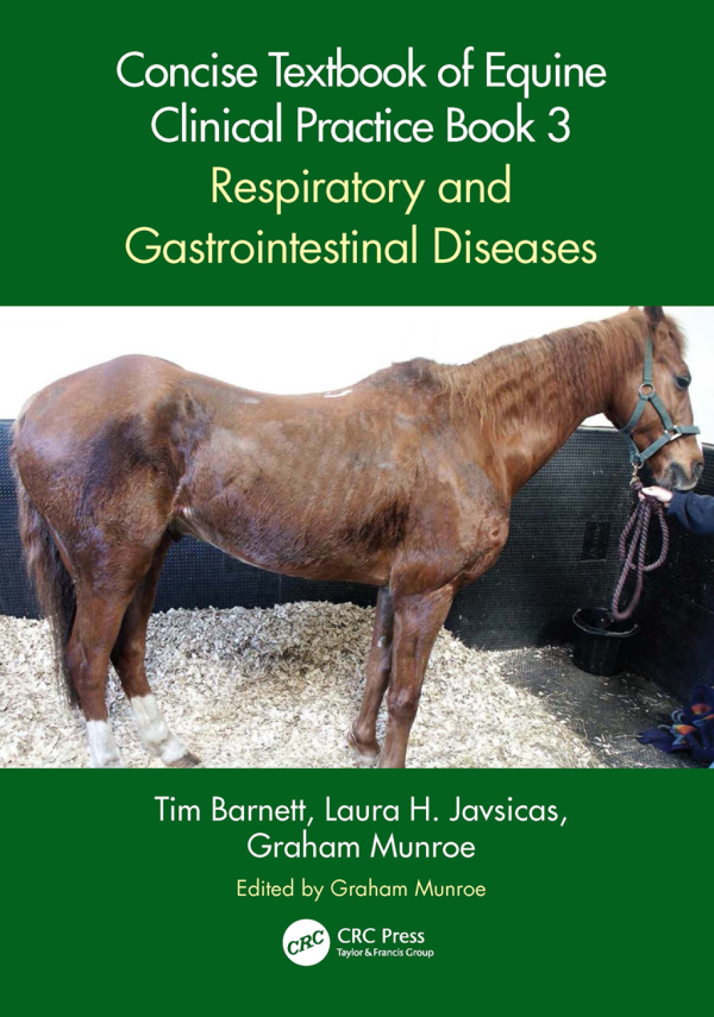 Concise Textbook of Equine Clinical Practice Book 3 Respiratory and Gastrointestinal Diseases 1st Edition