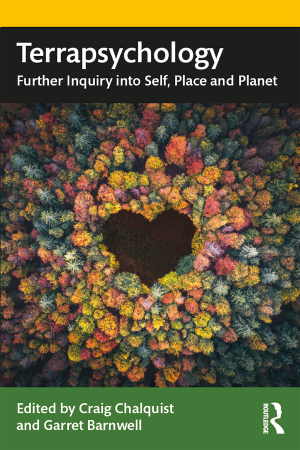 Terrapsychology Further Inquiry into Self, Place and Planet 1st Edition