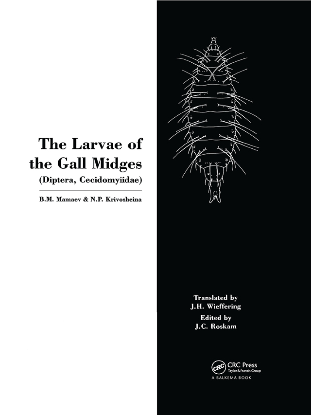 The Larvae of the Gall Miges 1st Edition
