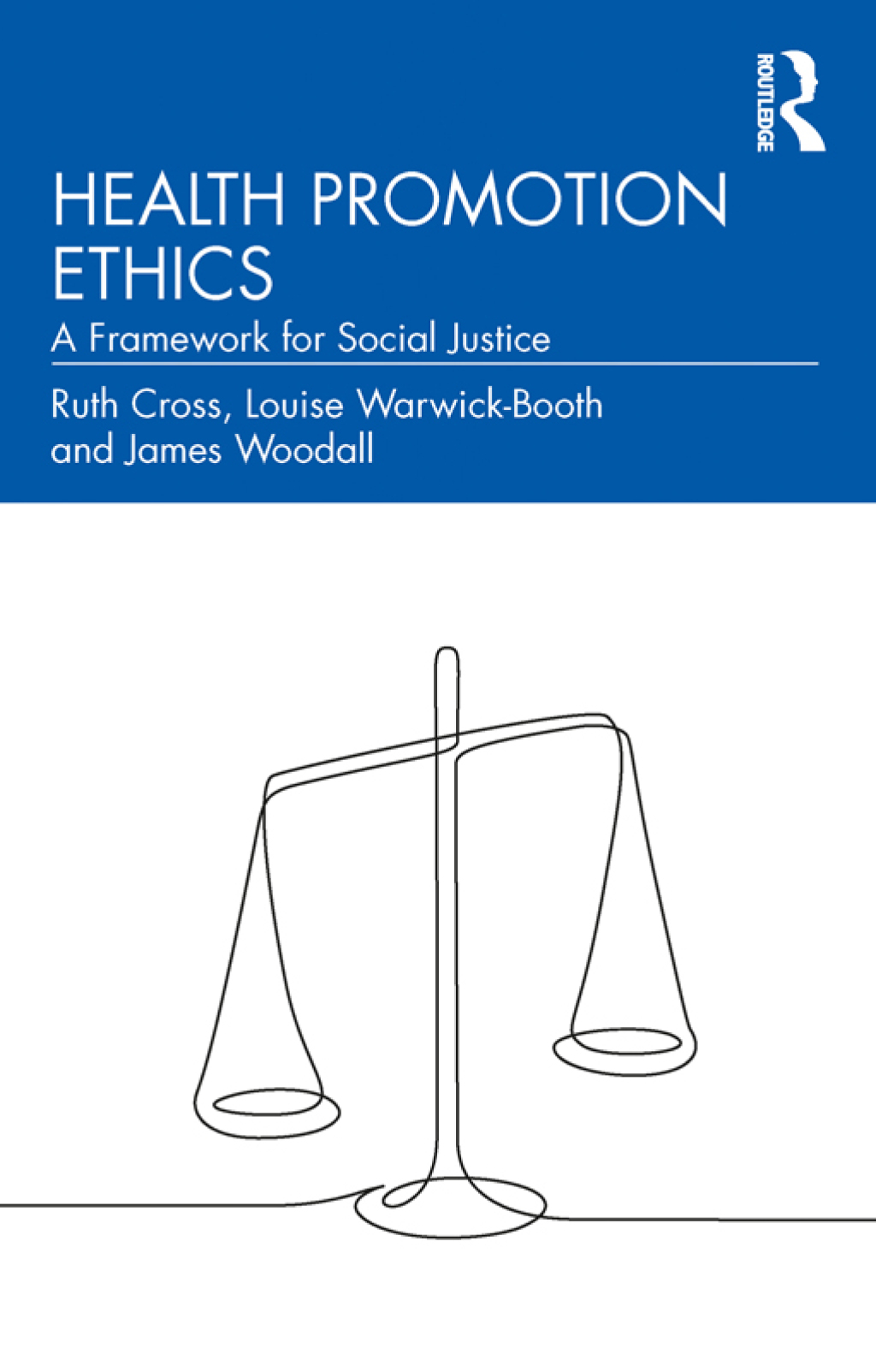 Health Promotion Ethics A Framework for Social Justice 1st Edition