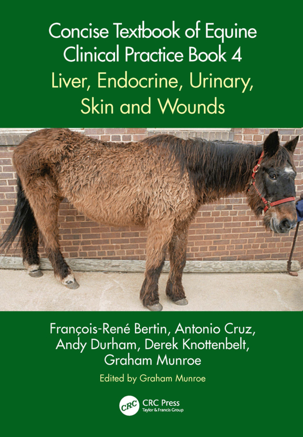 Concise Textbook of Equine Clinical Practice Book 4 Liver, Endocrine, Urinary, Skin and Wounds 1st Edition