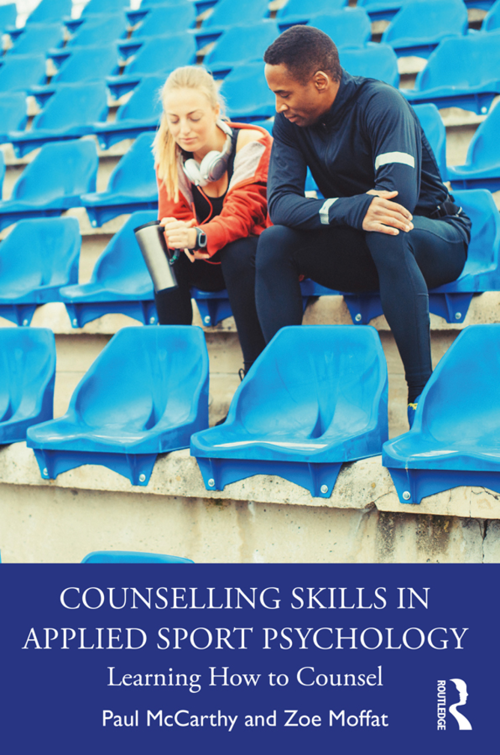 Counselling Skills in Applied Sport Psychology Learning How to Counsel 1st Edition