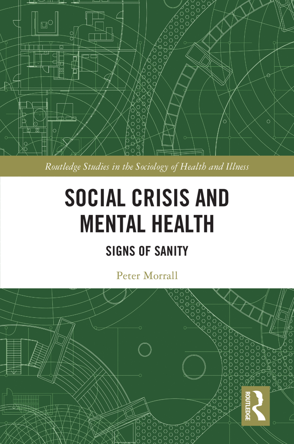 Social Crisis and Mental Health Signs of Sanity 1st Edition