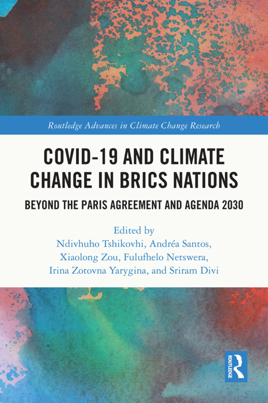 COVID-19 and Climate Change in BRICS Nations Beyond the Paris Agreement and Agenda 2030 1st Edition