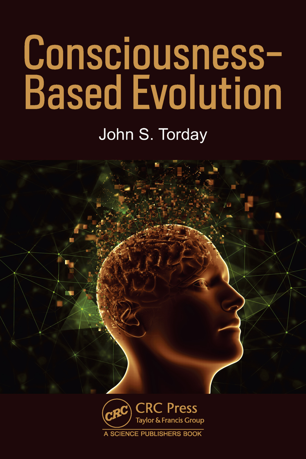 Consciousness-Based Evolution 1st Edition