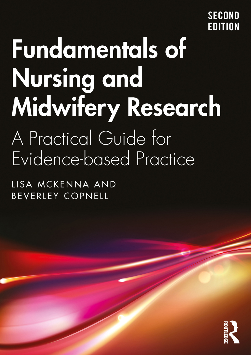 Fundamentals of Nursing and Midwifery Research A Practical Guide for Evidence-based Practice 2nd Edition