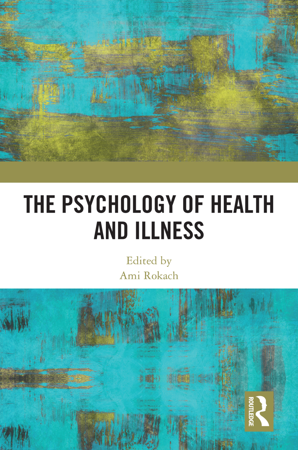 The Psychology of Health and Illness 1st Edition
