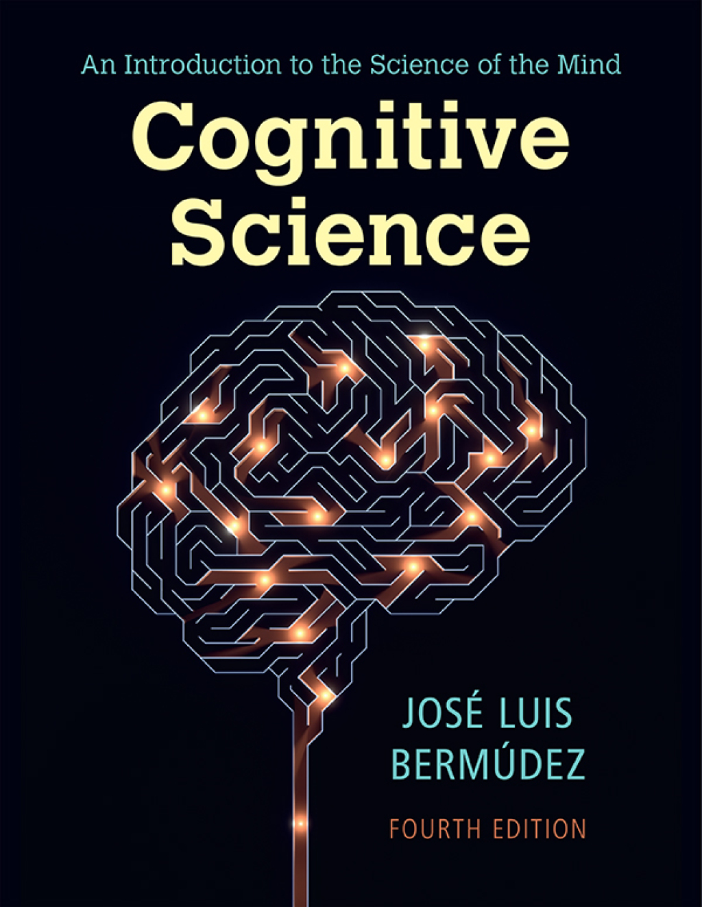 Cognitive Science An Introduction to the Science of the Mind 4th Edition