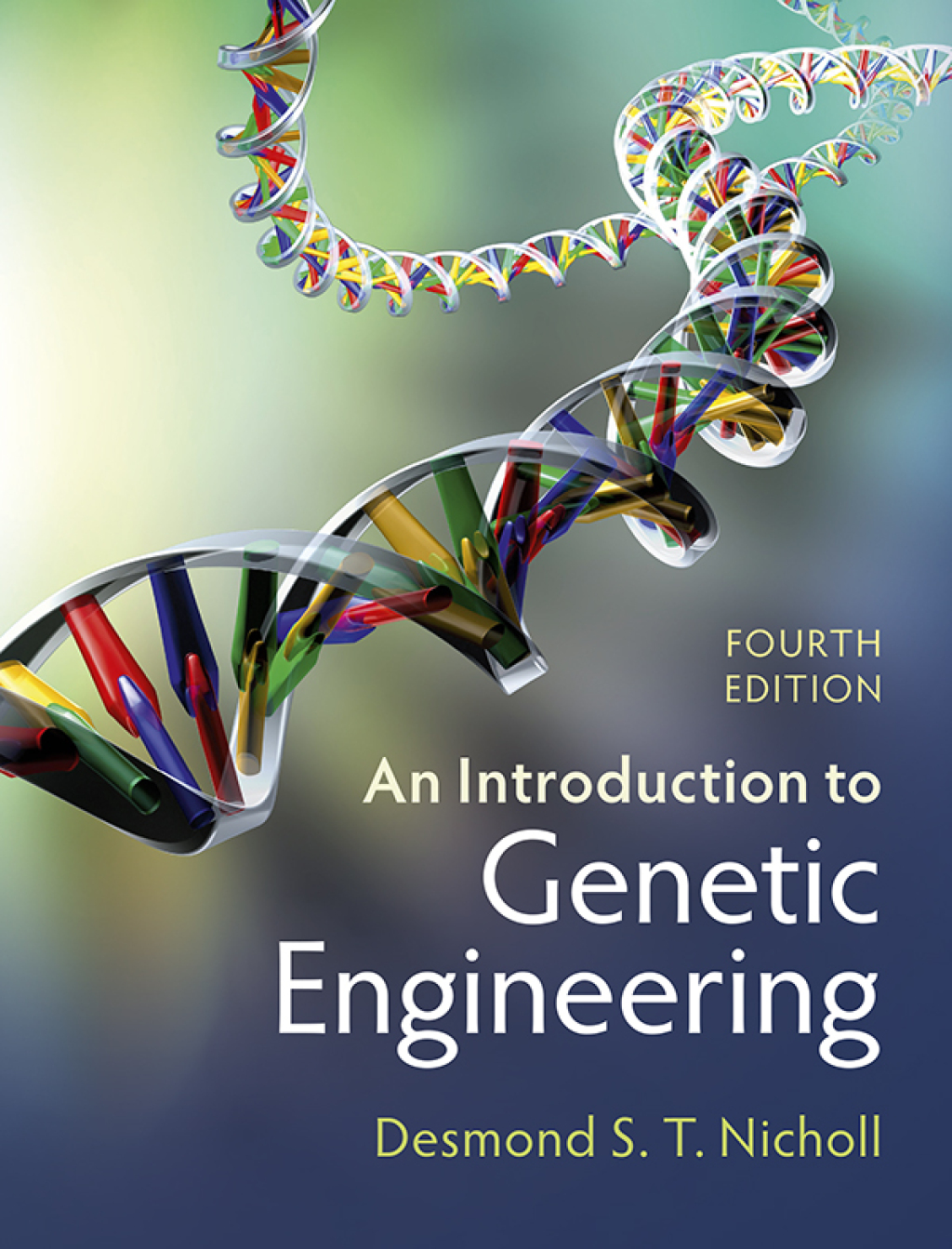 An Introduction to Genetic Engineering 4th Edition